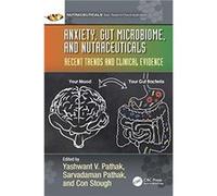 Anxiety Gut Microbiome and Nutraceuticals Anxiety Gut Microbiome and Nutraceuticals (Auteur)