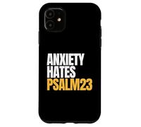 Anxiety Hates Psalm 23 Bible Verse to Memorize by Heart Coque pour iPhone 11