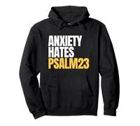 Anxiety Hates Psalm 23 Bible Verse to Memorize by Heart Sweat à Capuche