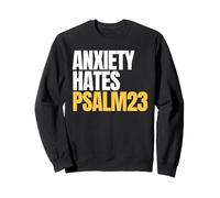 Anxiety Hates Psalm 23 Bible Verse to Memorize by Heart Sweatshirt