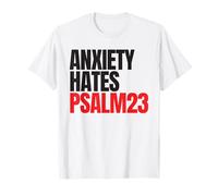 Anxiety Hates Psalm 23 Bible Verse to Memorize by Heart T-Shirt