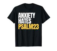 Anxiety Hates Psalm 23 Bible Verse to Memorize by Heart T-Shirt