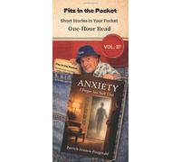 Anxiety, I forgot you still visit: Short Stories in Your Pocket Vol 37