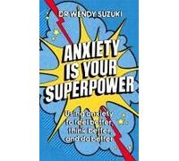Anxiety Is Your Superpower (Good Anxiety)