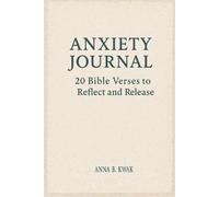 Anxiety Journal: 20 Bible Verses to Reflect and Release