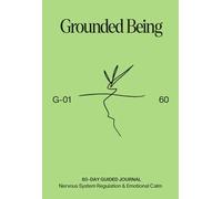 Anxiety Journal: Grounded Being: 60-Day Practice for Highly Sensitive People, Nervous System Regulation & Emotional Calm | by Motamo