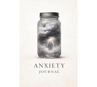 Anxiety Journal: Guided Prompts for Overthinking, Stress Relief, and Calming Your Mind