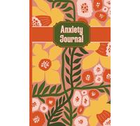 Anxiety Journal: Small daily steps toward a calmer you.