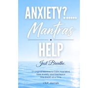 Anxiety?…..Mantras Help: Just Breathe
