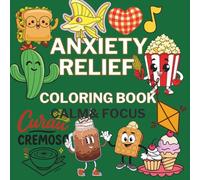 Anxiety Relief Coloring Book: Simple, Calming Designs to Relax the Mind and Reduce Stress