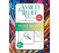 Anxiety Relief Word Search for Adults, Seniors and Teens: Large Print Relaxation Activity Book for Adults, 450 Word Search Puzzle Books