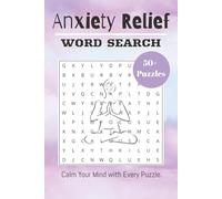 Anxiety Relief Word Search Puzzle Book: Comforting and Gentle Word Searches about Calm, Positivity, Self-Care, and Inner Peace | 6x9 inches, 110 Pages | A Soothing Mental Break for All Ages