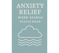 Anxiety Relief Word Search Puzzle book: Find Peace in Every Puzzle | A Therapeutic Word Search for Mindfulness | Easy to Read Print | 6x9 Inches, 110 Pages | To Soothe Anxiety and Keep Mind Relaxed