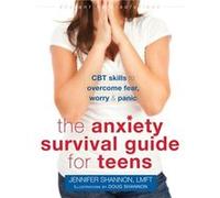 Anxiety Survival Guide For Teens: Cbt Skills To Overcome Fear, Worry, And Panic (Instant Help Solutions) (Paperback) Jennifer Shannon, (Auteur)