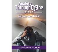 Anxiety Through The Bible: 60-Day Devotional