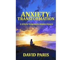 Anxiety Transformation: 5 Steps Towards Inner Peace