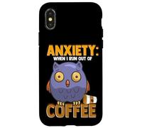 Anxiety: When I Run Out of Coffee, Owl & Coffee Funny Humor Coque pour iPhone X/XS