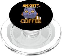 Anxiety: When I Run Out of Coffee, Owl & Coffee Funny Humor PopSockets PopGrip pour MagSafe