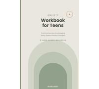 Anxiety Workbook for Teens