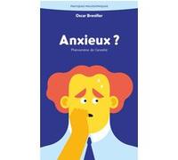 Anxieux ? Oscar Brenifier (Auteur)