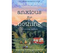 Anxious For Nothing (Young Readers Edition)