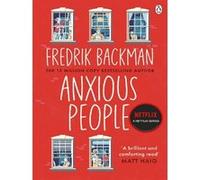 Anxious People – Le n°1 du New York Times, désormais une série Netflix – De l'auteur de My Friends