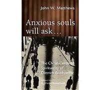 Anxious Souls Will Ask... John W. Matthews (Auteur)