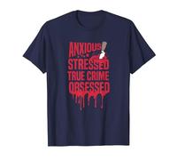 Anxious Stressed True Crime Obsessed - Tueur de série T-Shirt, Homme, Bleu Marine, 4XL