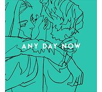 ANY DAY NOW