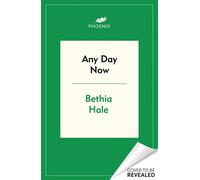 Any Day Now - Bethia Hale - Phoenix - ebook (ePub) - Livre