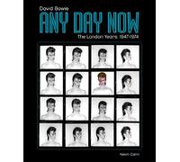 Any Day Now: David Bowie: The London Years: 1947-1974