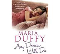 Any Dream Will Do Duffy, Maria (Auteur)