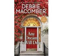 Debbie Macomber – Any Dream Will Do – Roman