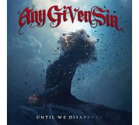 Any Given Sin Until We Disappear (Vinyl) (PRESALE 20/11/2026)