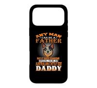 Any Man Can Be A Father Australian Cattle Daddy Dog Dad Coque pour iPhone 17 Pro Max