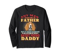 Any Man Can Be A Father Basset Hound Daddy Funny Dog Lover Manche Longue
