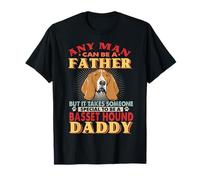 Any Man Can Be A Father Basset Hound Daddy Funny Dog Lover T-Shirt