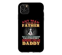 Any Man Can Be A Father Border Collie Daddy Funny Dog Lover Coque pour iPhone 11 Pro Max