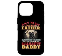 Any Man Can Be A Father Bullmastiff Daddy Funny Dog Lover Coque pour iPhone 16 Pro