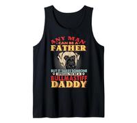Any Man Can Be A Father Bullmastiff Daddy Funny Dog Lover Débardeur