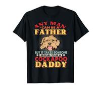 Any Man Can Be A Father Cockapoo Dog Daddy Funny Dog Lover T-Shirt Graphique avec Valeur