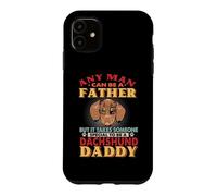 Any Man Can Be A Father Dachshund Dog Daddy Funny Dog Lover Coque pour iPhone 11