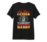 Any Man Can Be A Father English Pointer Daddy Dog Lover T-Shirt Haut de Gamme