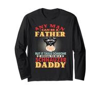Any Man Can Be A Father Schnauzer Dog Daddy Funny Dog Lover Manche Longue