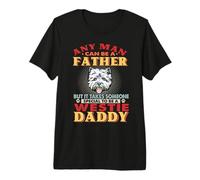 Any Man Can Be A Father Westie Daddy Funny Dog Lover T-Shirt Haut de Gamme