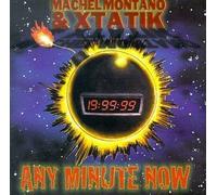 Any Minute Now by Michel Montano & Xtatik (1999) Audio CD