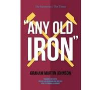 Any Old Iron - [Version Originale] Graham Martin Johnson (Auteur)