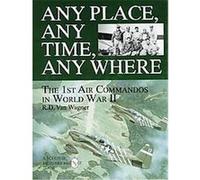 Any Place, Any Time, Any Where, Schiffer Military/Aviation History R. D. Van Wagner, R.D. Van Wagner (Auteur)