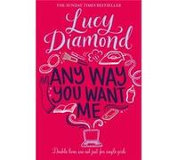 Any Way You Want Me (Paperback) Lucy Diamond, (Auteur)