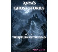 Anya’s Ghost Stories: Volume 2: The Return of the Dead